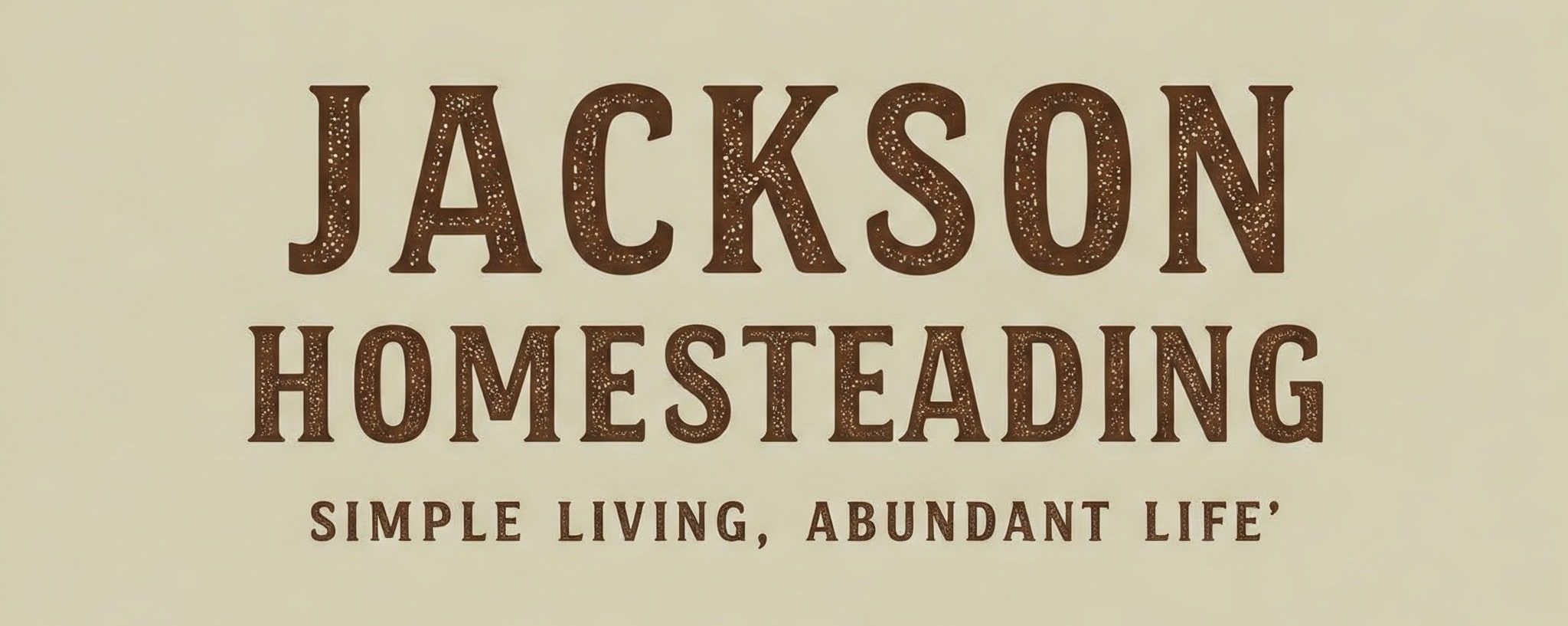 Jackson Homesteading